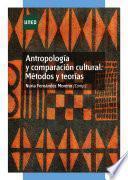 libro Antropología Y Comparación Cultural: Métodos Y Teorías